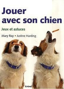 Jouer avec son chien - Mary Ray, Jastine Harding
