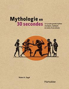 Mythologie en 30 secondes - Robert A. Segal