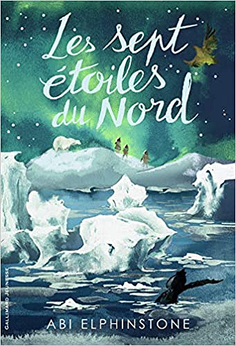 Les sept étoiles du Nord - Abi Elphinstone (2019)