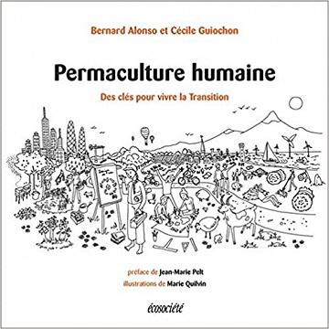 Permaculture humaine: Des clés pour vivre la Transition - Bernard ALONSO