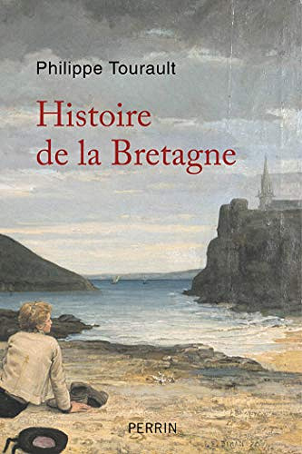 Histoire de la Bretagne - Philippe TOURAULT (2019)