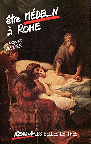 Être médecin à Rome - Jacques André (2018)