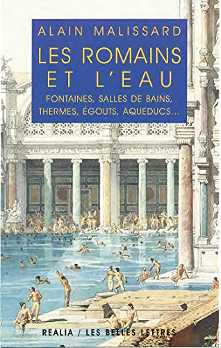 Les Romains et l’eau - Alain Malissard (2018)