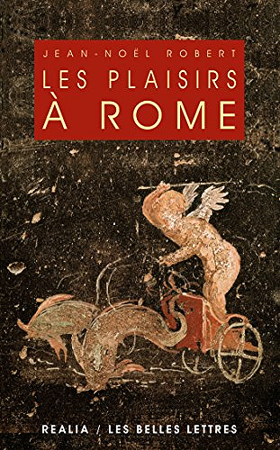 Les Plaisirs à Rome - Jean-Noël Robert (2018)