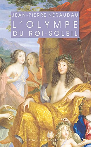 L’Olympe du Roi-Soleil - Jean-Pierre Néraudau (2018)