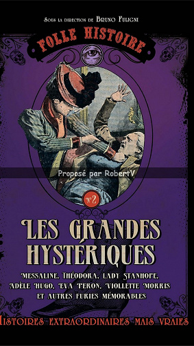 Folle Histoire - Tome 2 - Les grandes hystériques - Collectif