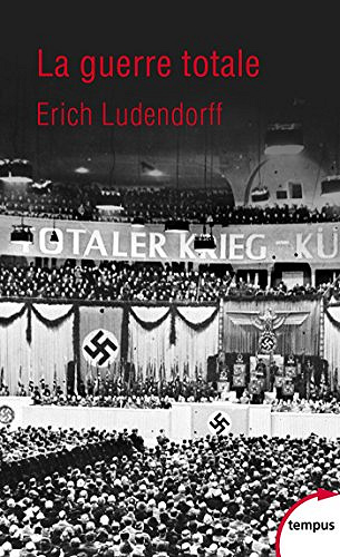 La guerre totale - Erich LUDENDORFF