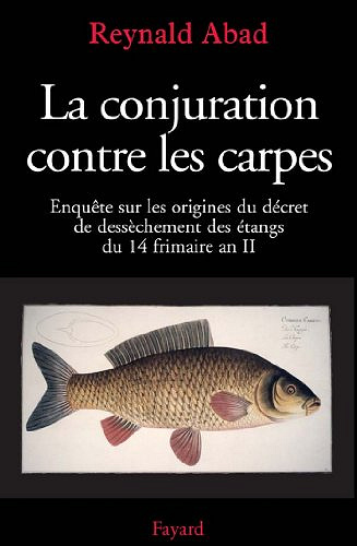 La conjuration contre les carpes - Reynald Abad