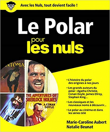 Le Polar pour les Nuls, grand format - Marie-Caroline AUBERT et Natalie BEUNAT (2018)
