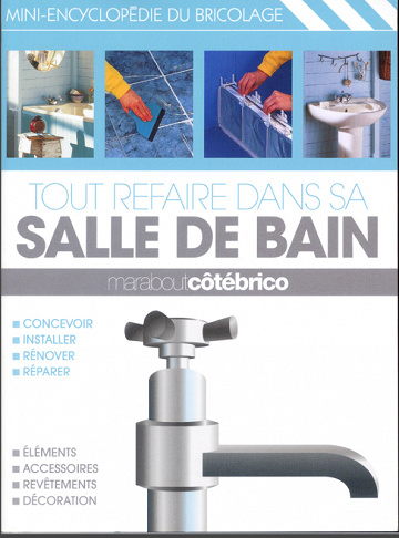 Tout Refaire dans sa Salle de Bain - Collectif