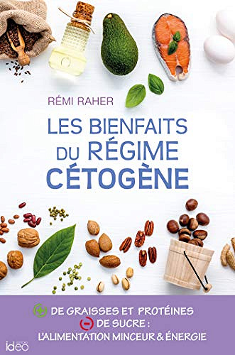 Les bienfaits du régime cétogène - Rémi Raher (2019)