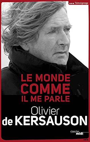 Le monde comme il me parle - Olivier de Kersauson