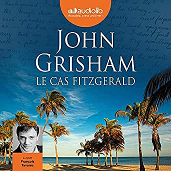 John Grisham - Le cas Fitzgerald (2019)