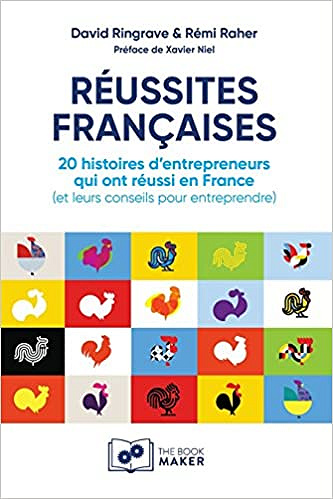 Réussites françaises : 20 histoires d’entrepreneurs qui ont réussi en France - Rémi Raher et David Ringrave