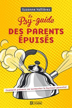 Le psy-guide des parents épuisés - Suzanne Vallières (2019)