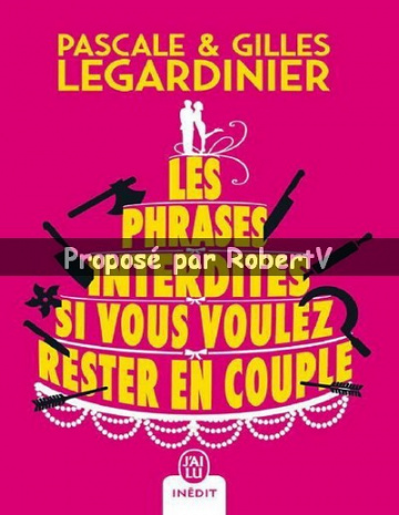 Les phrases interdites si vous voulez rester en couple - Pascale & Gilles Legardinier (2019)