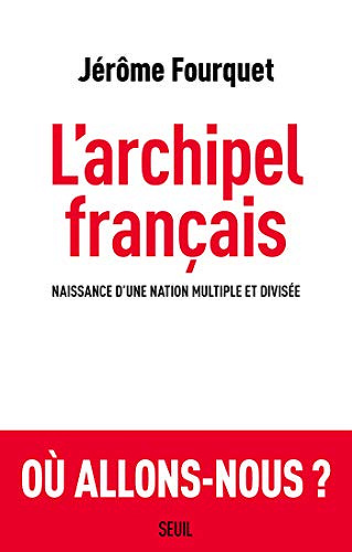 L’archipel francais - Jerome Fourquet (2019)