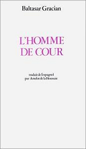 L’Homme de cour - Baltasar Gracian