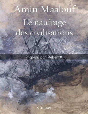 Le naufrage des civilisations - Amin Maalouf (2019)
