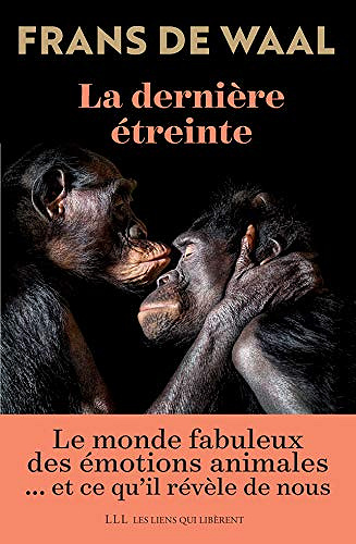 La dernière étreinte - Frans De Waal (2018)