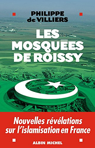 Les mosquées de Roissy - Philippe De Villiers