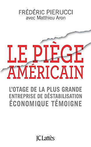 Le piège américain - Frédéric Pierucci & Matthieu Aron (2019)