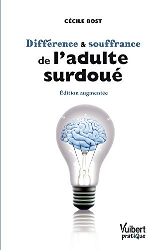 Différence et souffrance de l’adulte surdoué - Cécile Bost