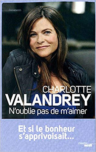 N’oublie pas de m’aimer - Charlotte Valandrey