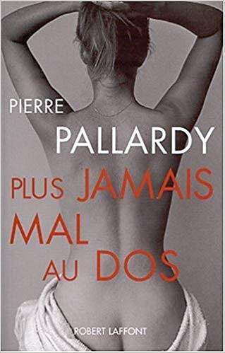 Plus jamais mal au dos - Pierre Pallardy
