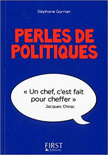 Perles de politiques - Stéphane GARNIER