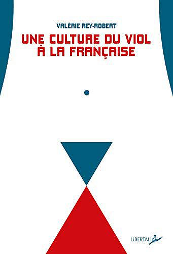 Une culture du viol a la franca - Valerie REY-ROBERT (2019)