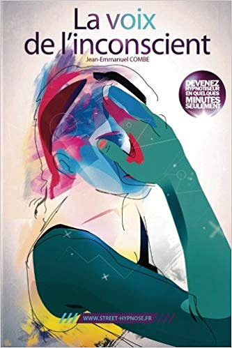 La voix de l’inconscient - Jean-Emmanuel Combe