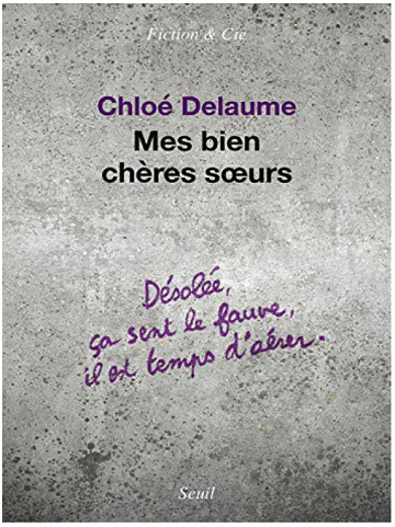 Chloé Delaume – Mes bien chères soeurs (2019)