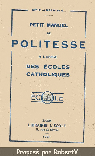 Petit manuel de politesse à l’usage des écoles catholiques - Mlle P. et Mme D. de S.