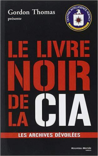 Le Livre noir de la CIA - Yvonnick Denoël