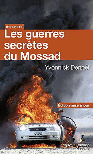 Les guerres secretes du Mossad - Yvonnick Denoël