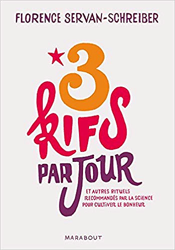 3 kifs par jour -  Florence Servan-Schreiber