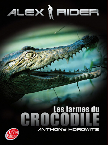 Anthony Horowitz - Alex Rider, tome 8 : Les larmes du crocodile