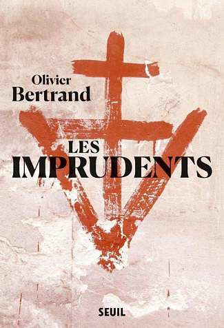 Les imprudents - Olivier Bertrand (2019)