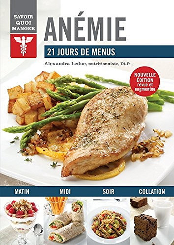 Anémie : 21 jours de menus - Alexandra Leduc