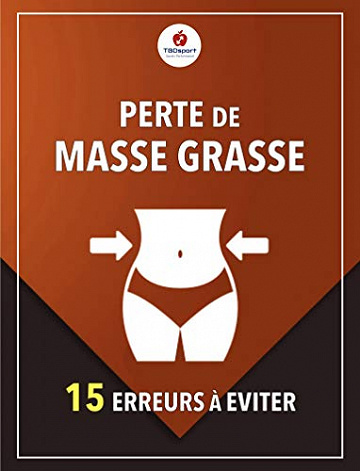 Perte de masse grasse: 15 erreurs à éviter  - Thierry BUISSON-DEBON et TBDsport (2019)
