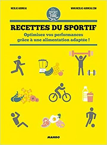 Recettes du sportif - Nicolas Aubineau
