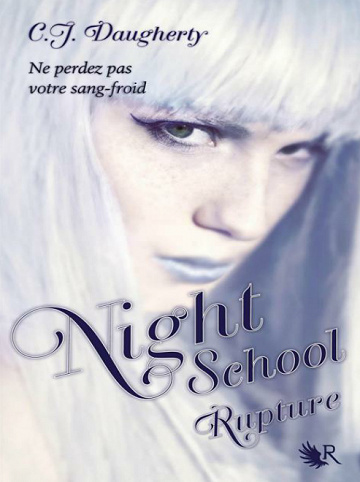 C.J. DAUGHERTY – Night School - Tome 03