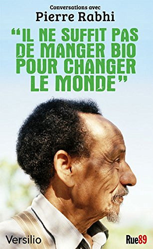 Il ne suffit pas de manger bio pour changer le monde - Pierre Haski
