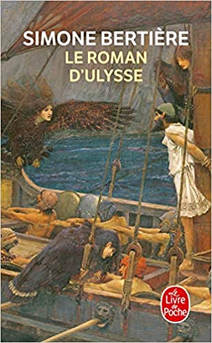 Le roman d’Ulysse - Simone Bertière (2019)