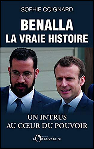 Benalla, la vraie histoire - Sophie Coignard (2019)