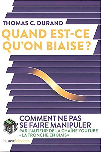 Quand est-ce qu’on biaise ? - Thomas C Durand