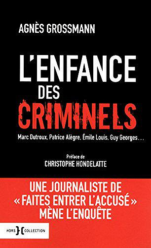 L’enfance des criminels - Grossmann Agnes