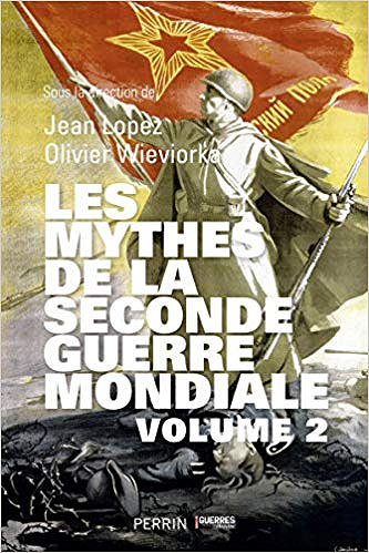 Les Mythes de la Seconde Guerre mondiale, Tome 2 - Collectif