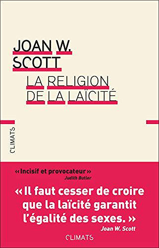La Religion de la laïcité - Joan W. Scott (2018)
